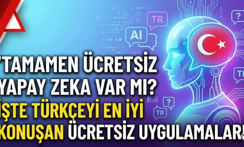 Tamamen Ücretsiz Yapay Zeka Var mı İşte Türkçeyi En İyi Konuşan Ücretsiz Uygulamalar